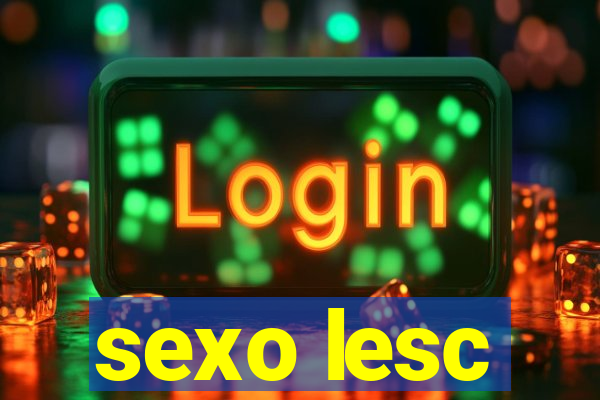 sexo lesc